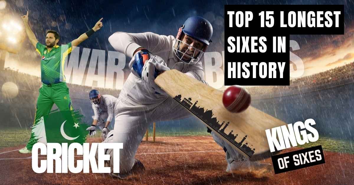 TOP 15 Longest sixes in history